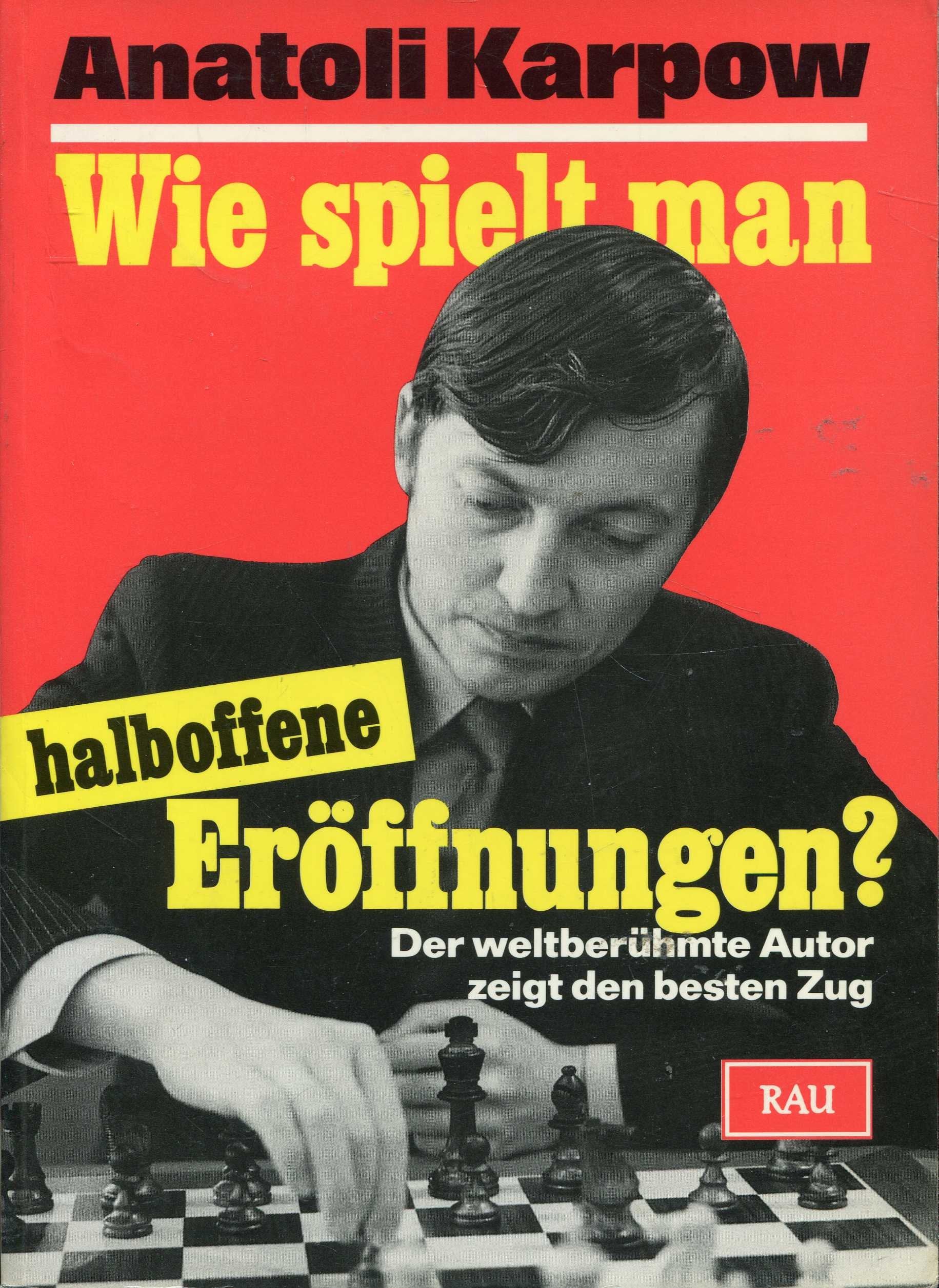 Wie spielt man halboffene Eröffnungen: Der weltberühmte Autor zeigt den besten Zug Leisure & Fun