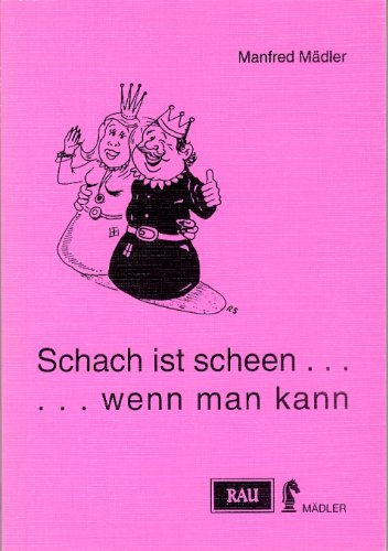 Schach ist scheen, wenn man kann . . . Leisure & Fun