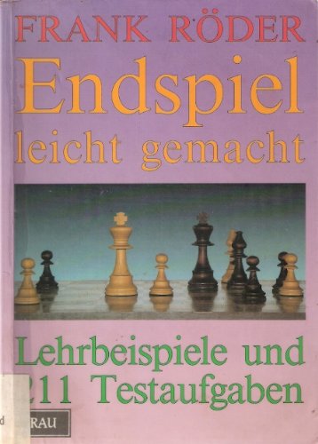 Endspiel leicht gemacht: Lehrbeisp. u. 211 Testaufg. Leisure & Fun