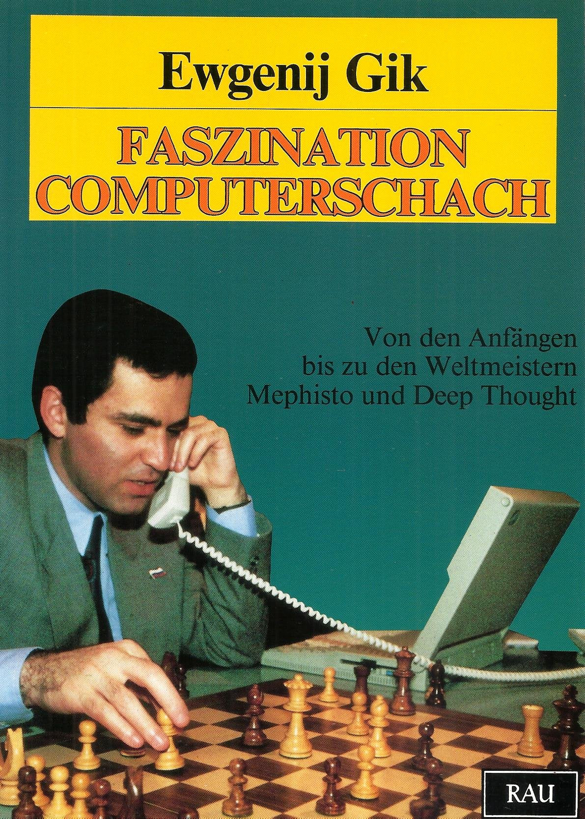 Faszination Computerschach: Von den Anfängen bis zu den Weltmeistern Mephisto und Deep Thought Leisure & Fun