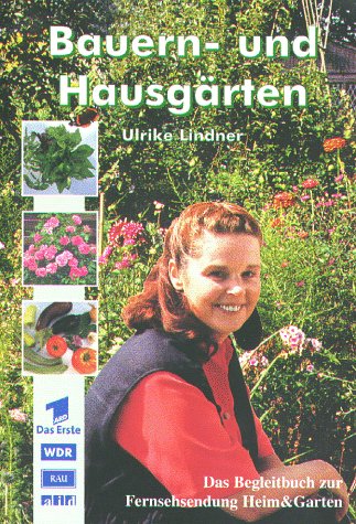 Bauerngärten und Hausgärten Garden & Plants