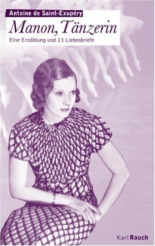 Manon, Tänzerin: Eine Erzählung und 13 Liebesbriefe Classics