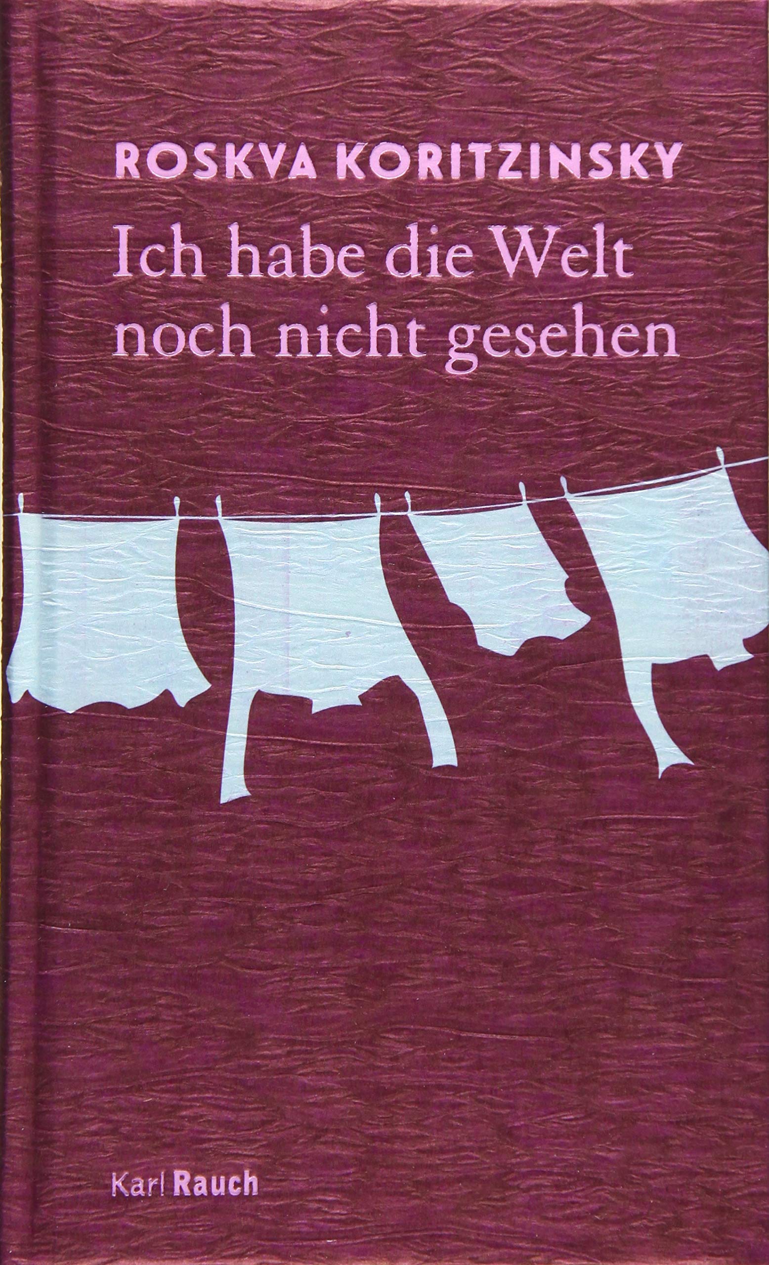 Ich habe die Welt noch nicht gesehen Contemporary literature
