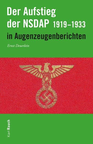 Der Aufstieg der NSDAP in Augenzeugenberichten: 1919 - 1933 German history