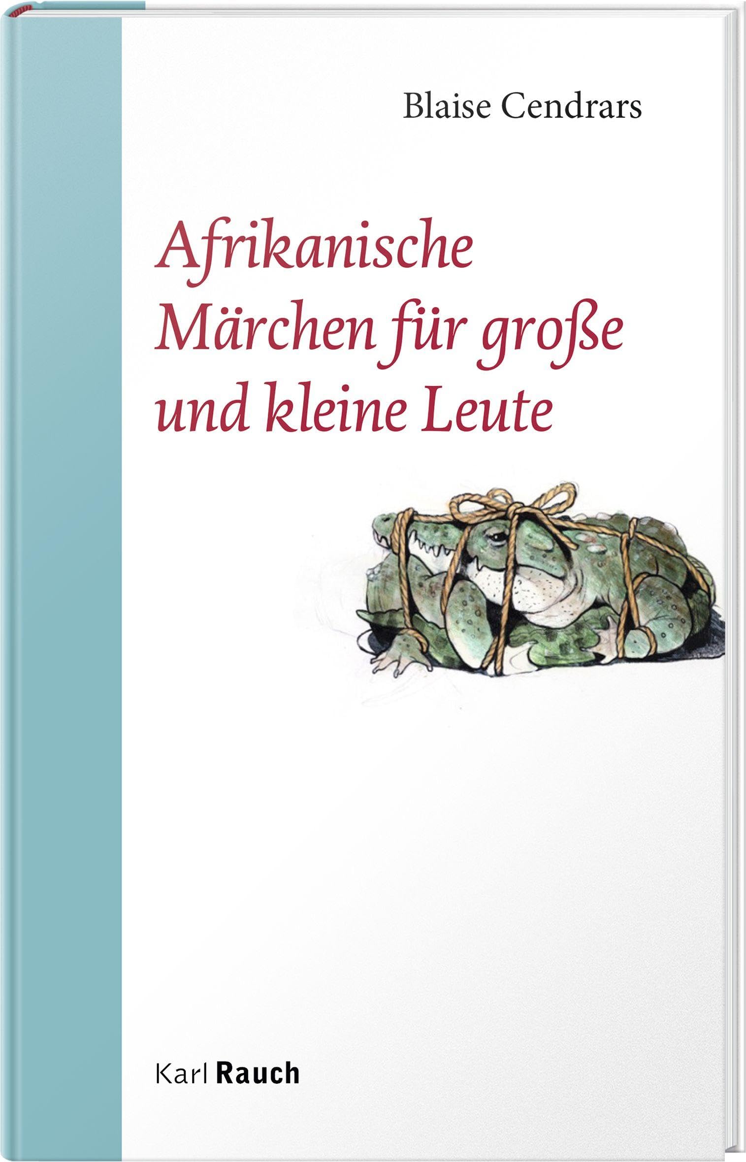 Afrikanische Märchen für große und kleine Leute Fairy Tales & Legends