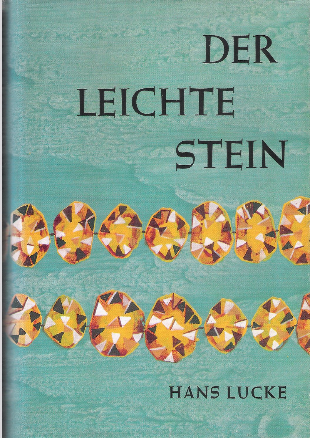 Der leichte Stein : Ein Roman um Liebe und Bernstein. Books