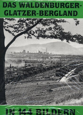 Das Waldenburger und Glatzer Bergland in 144 Bildern Books