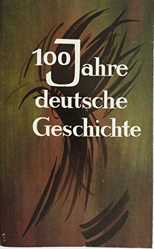 Product Image: 100 Jahre deutsche Geschichte.