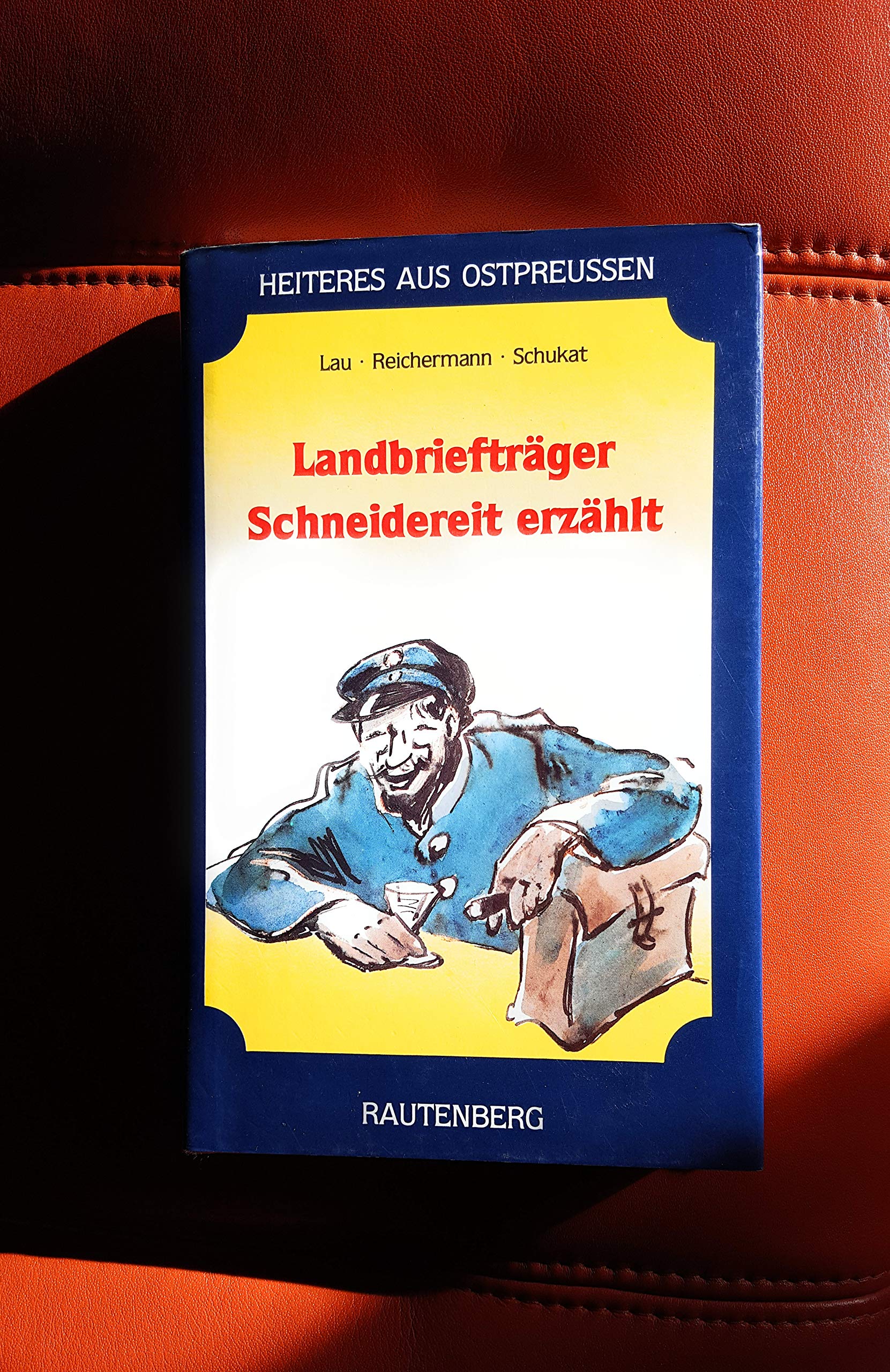 Landbriefträger Trostmann erzählt un andre Jeschichtes op ostpreißisch Platt' Books