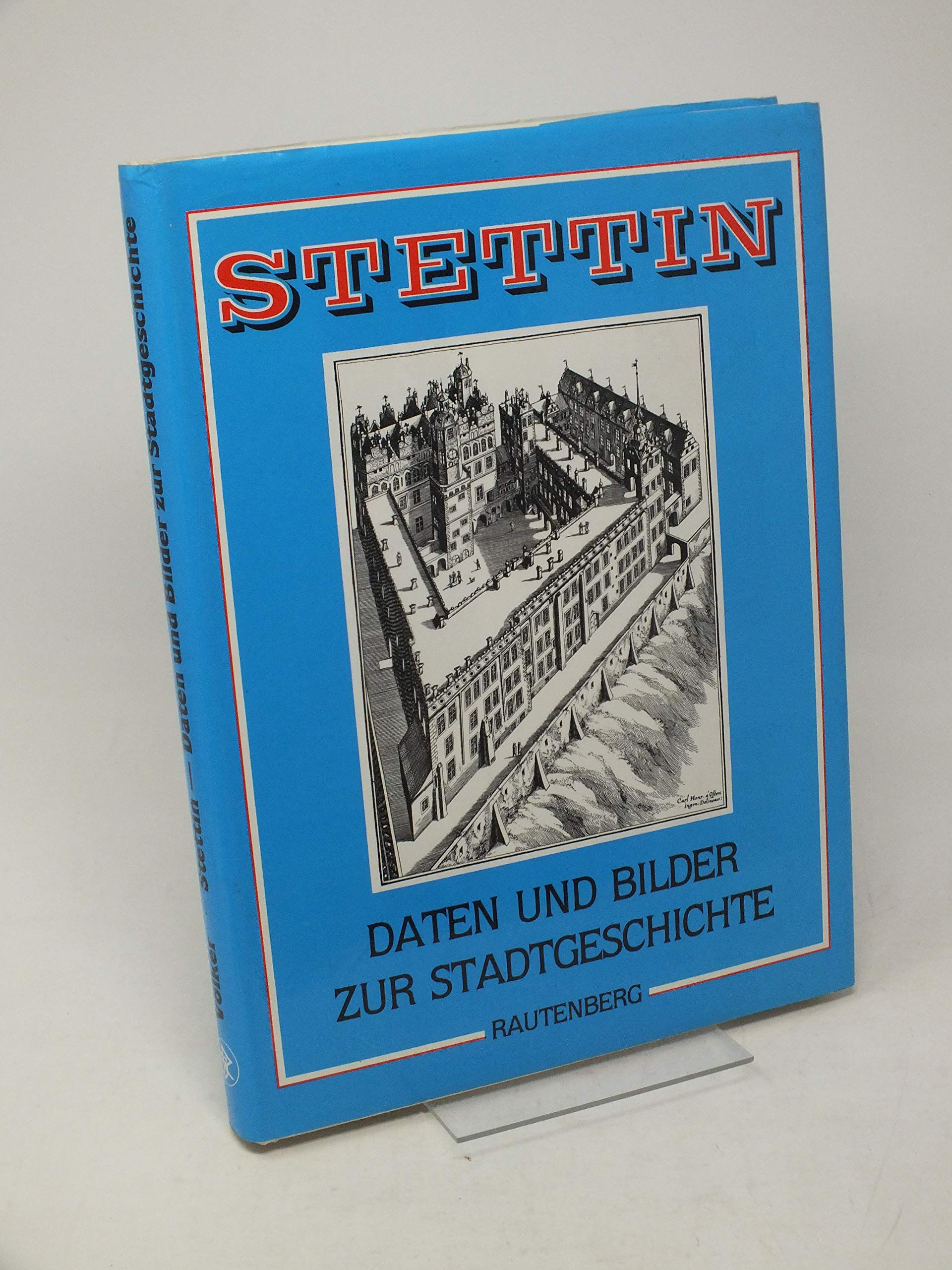 Stettin, Daten und Bilder zur Stadtgeschichte Politics & History