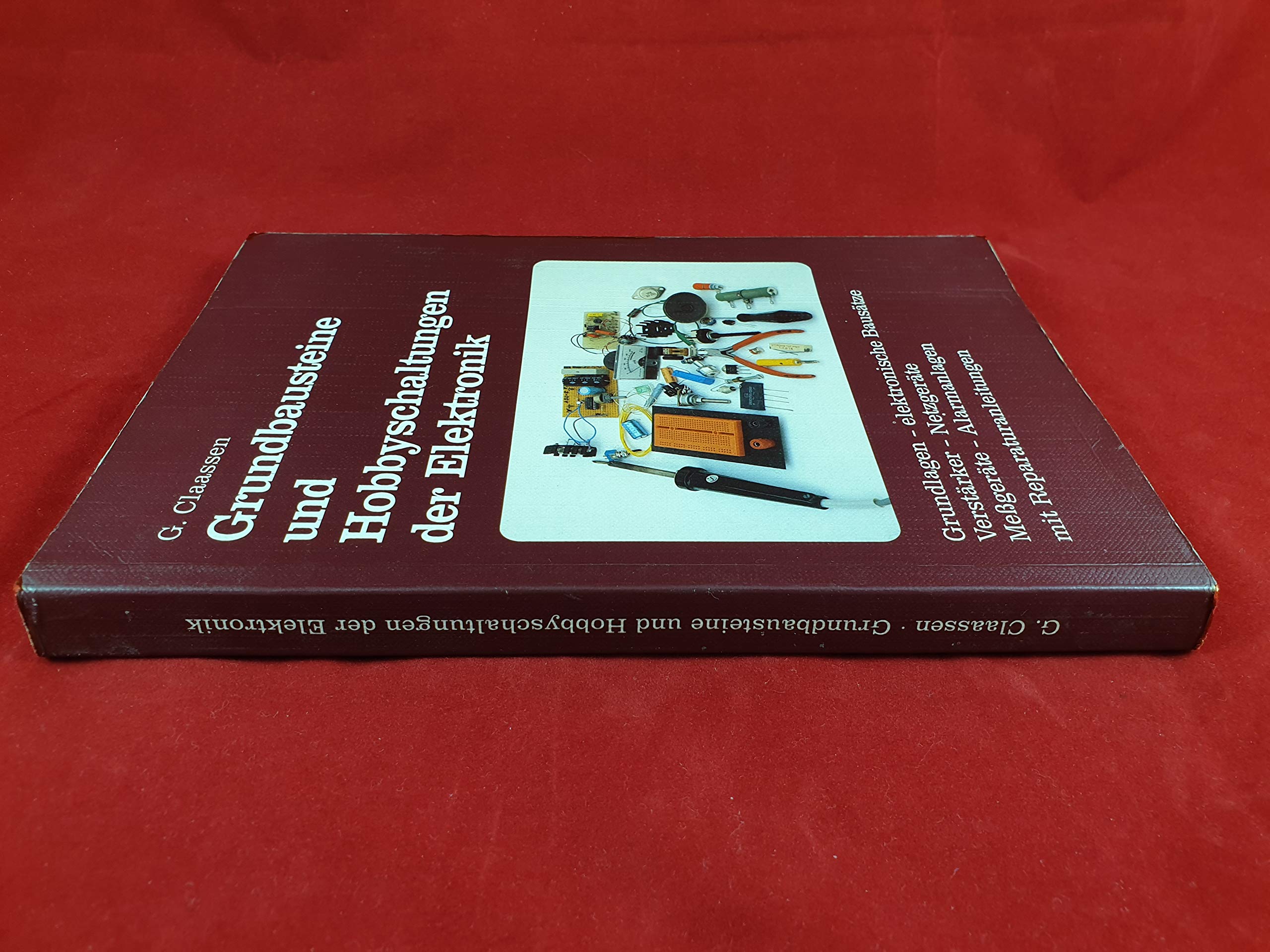 Grundbausteine und Hobbyschaltungen der Elektronik. Grundlagen - elektronische Bausätze - Verstärker - Netzgeräte - Messgeräte - Alarmanlagen mit Reparaturanleitungen Leisure, Home & Garden