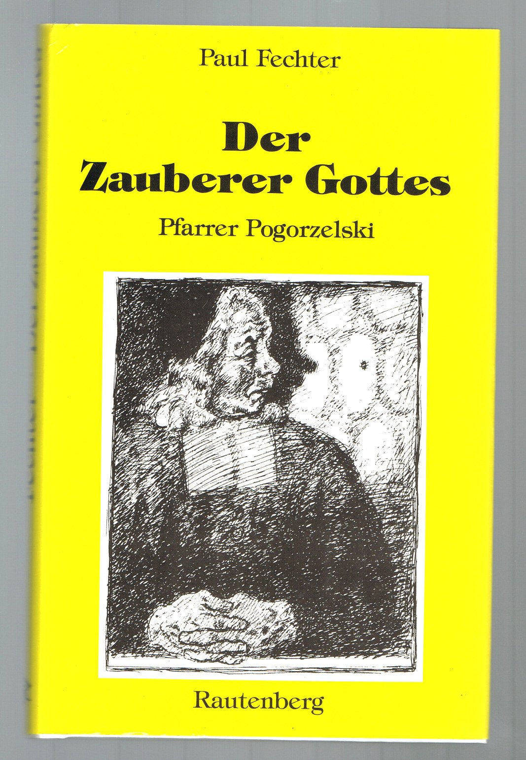 Der Zauberer Gottes. Eine Komödie Drama