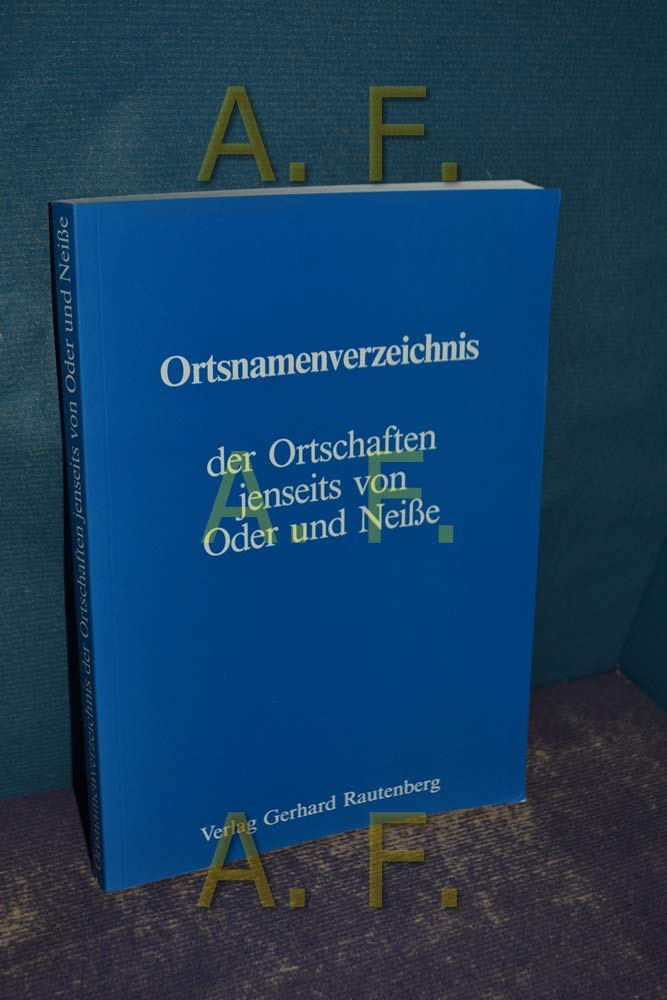 Ortsnamenverzeichnis der Ortschaften jenseits von Oder und Neisse Learning & Reference