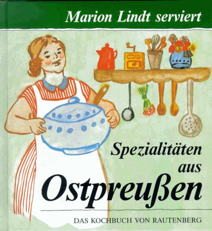 Marion Lindt serviert ostpreussische Spezialitäten. Gewürzt mit Anekdoten Cooking & Enjoying