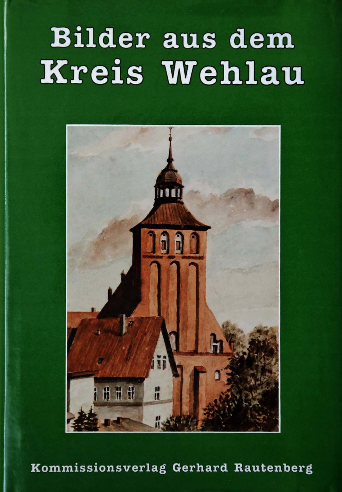 Bilder aus dem Kreis Wehlau Books