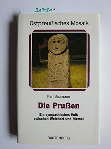Die Prußen. Ein sympathisches Volk zwischen Weichsel und Memel Politics & History