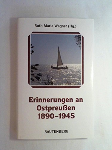 Product Image: Erinnerungen an Ostpreußen 1890 - 1945