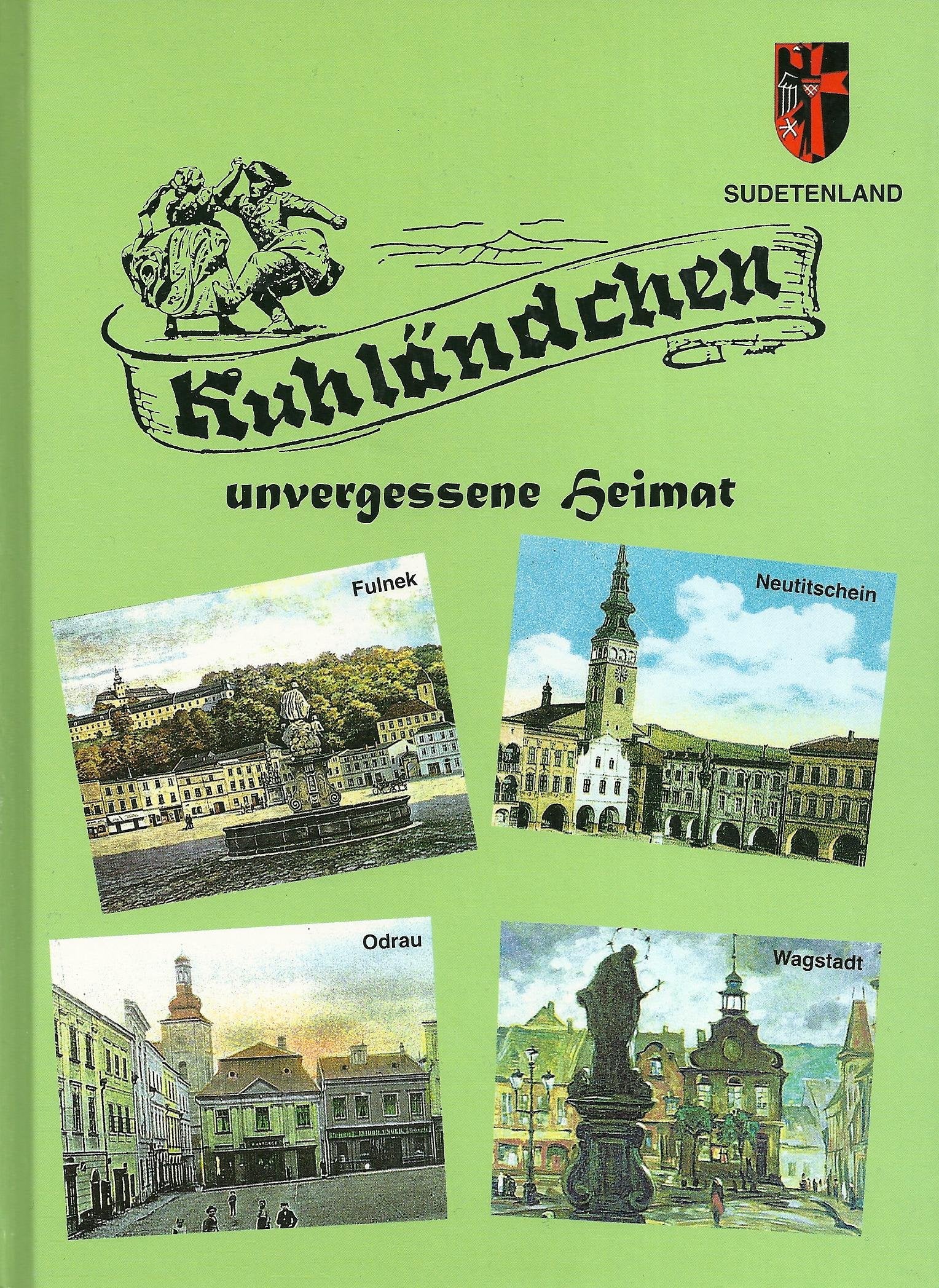 Kuhländchen - unvergessene Heimat - 50 Jahre Mitteilungen Alte Heimat Kuhländchen Books