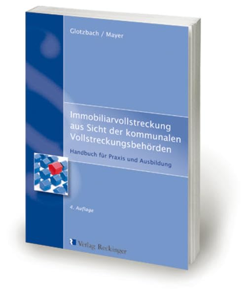 Immobiliarvollstreckung aus Sicht der kommunalen Vollstreckungsbehörden: Handbuch für Praxis und Ausbildung book
