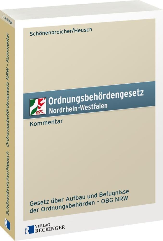Ordnungsbehördengesetz Nordrhein-Westfalen – Kommentar: Gesetz über Aufbau und Befugnisse der Ordnungsbehörden – OBG NRW Law