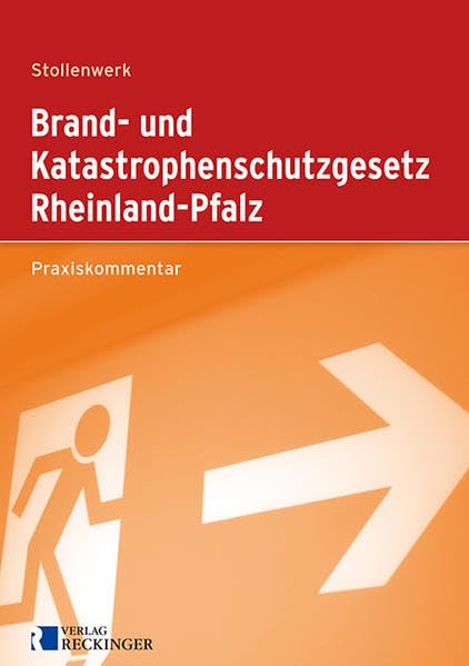 Brand- und Katastrophenschutzgesetz Rheinland-Pfalz: Praxiskommentar Law