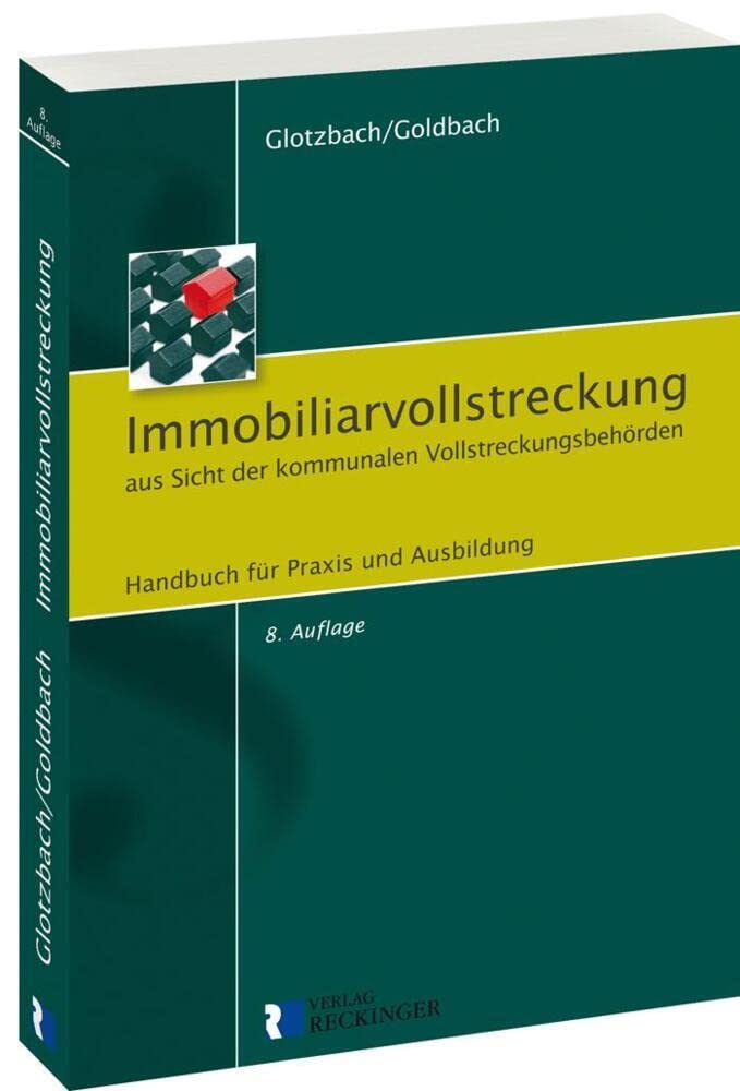 Immobiliarvollstreckung aus Sicht der kommunalen Vollstreckungsbehörden: Handbuch für Praxis und Ausbildung Law
