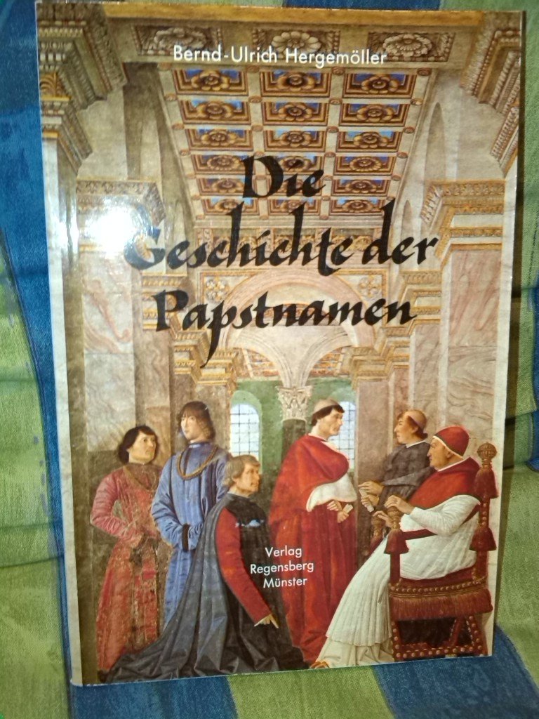 Die Geschichte der Papstnamen Religion & Esotericism