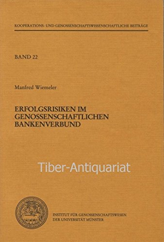 Erfolgsrisiken im Genossenschaftlichen Bankenverbund. Systeme zu ihrer Steuerung und Überwachung Business & Technology