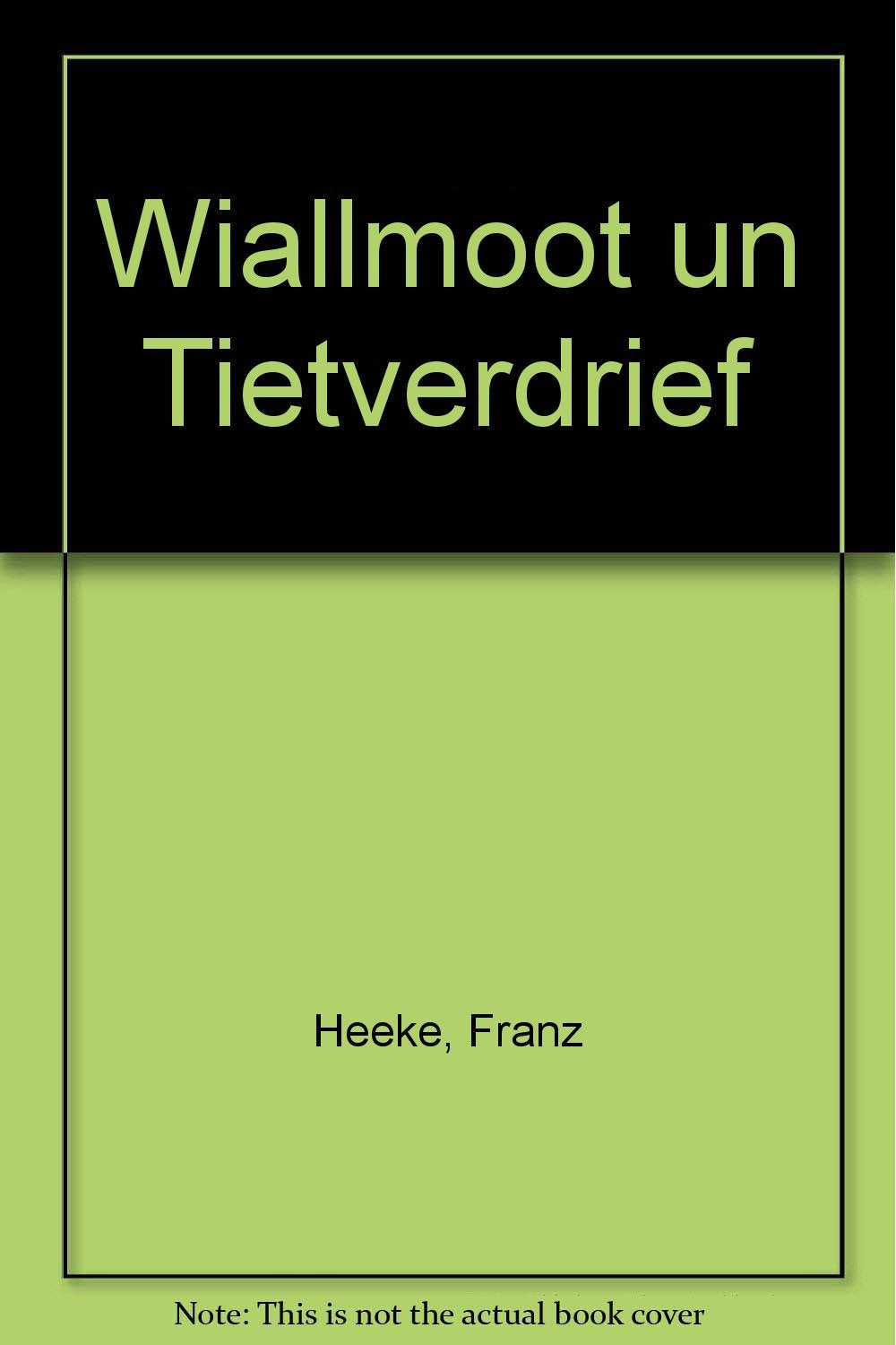 Wiallmoot un Tietverdrief (German Edition) Books