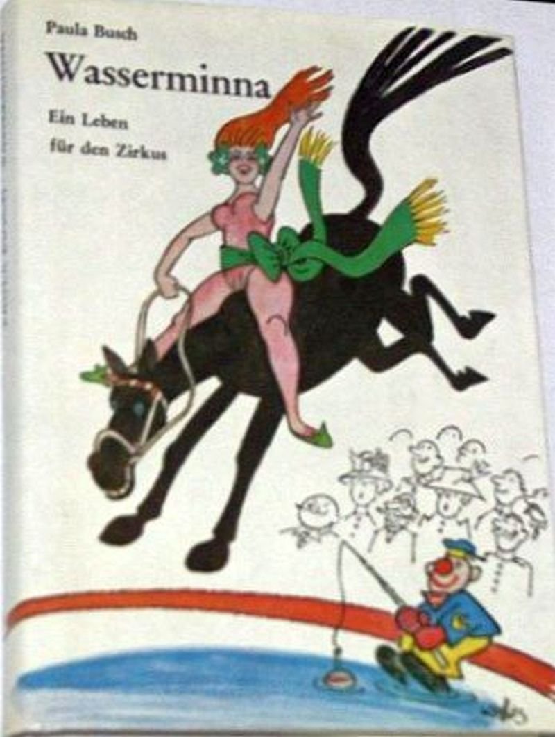 Wasserminna: Ein Leben für den Zirkus Books