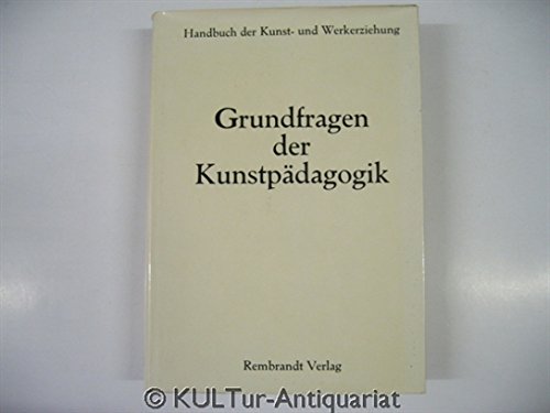 Grundfragen der Kunstpädagogik (Materialien und Relationen - Basis- und Bezugsdisziplinen) book