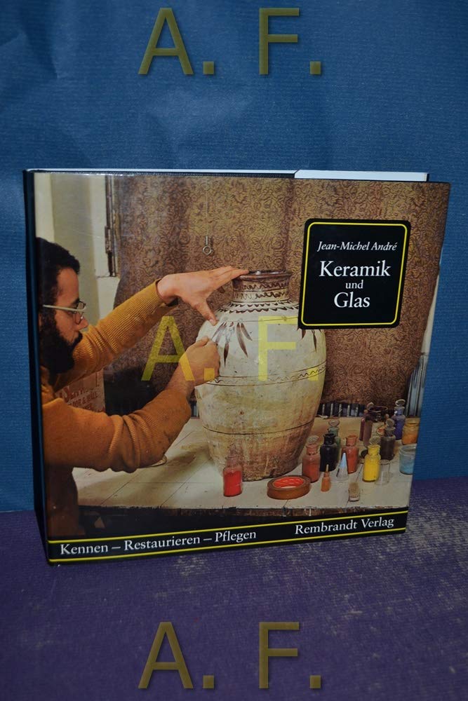 Keramik und Glas. Ratschläge und Informationen für Sammler und Restauratoren Psychology