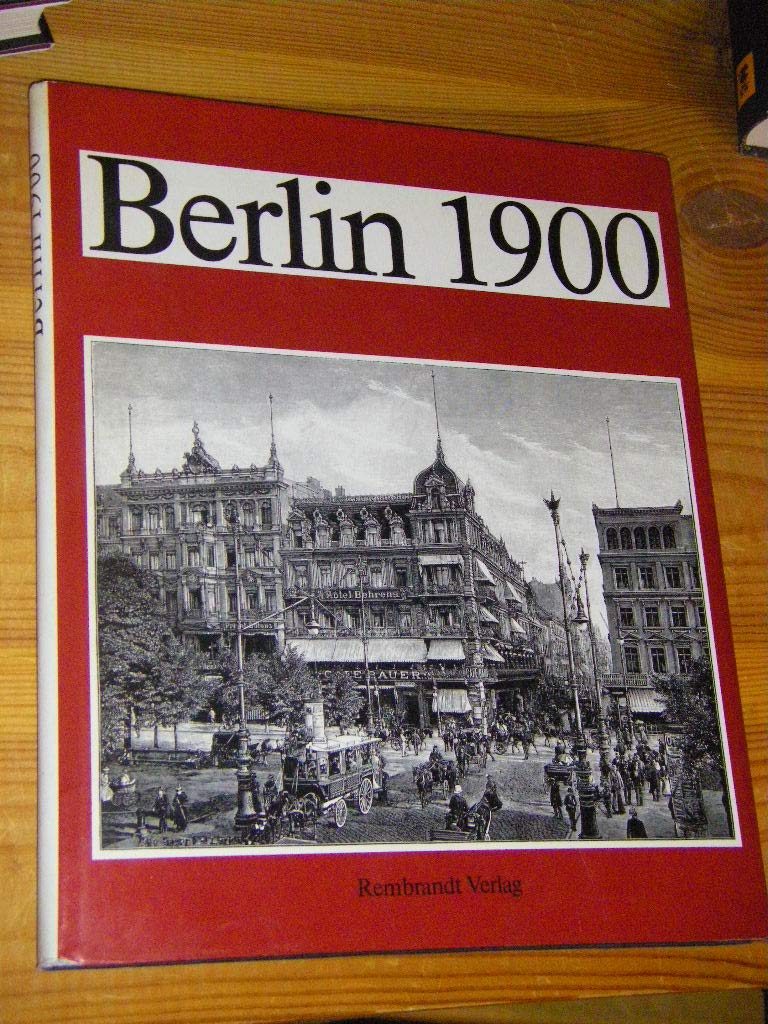 Berlin 1900. Die Reichshauptstadt in Holzstichen der Jahrhundertwende Architecture