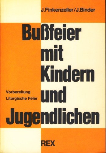 Bußfeier mit Kindern und Jugendlichen. Vorbereitung, Liturgische Feier Books