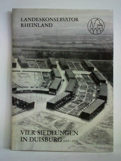 Vier Siedlungen in Duisburg 1925-1930 (Landeskonservator Rheinland. Arbeitsheft 12) Books
