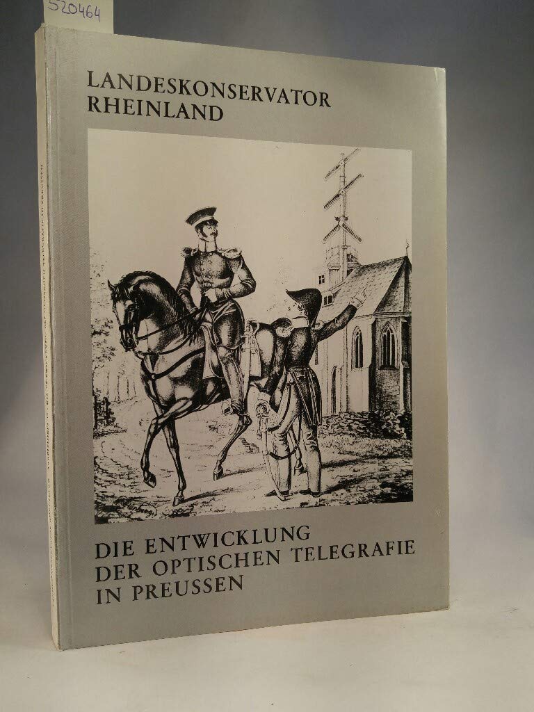Die Entwicklung der optischen Telegrafie in Preussen Books