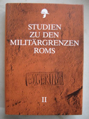 Studien zu den Militärgrenzen Roms. Vorträge des 10. Internationalen Limeskongresses in der Germania inferior Books