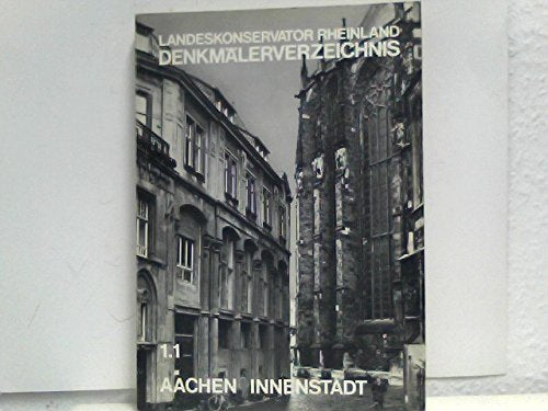 Denkmälerverzeichnis: 1.1 Aachen Innenstadt mit Frankenberger Viertel (mit gesondert beiliegendem Plan zum Denkmälerverzeichnis) Books