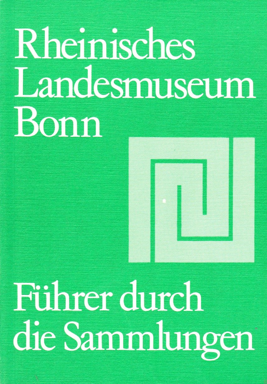 Rheinisches Landesmuseum Bonn. Führer durch die Sammlungen Books