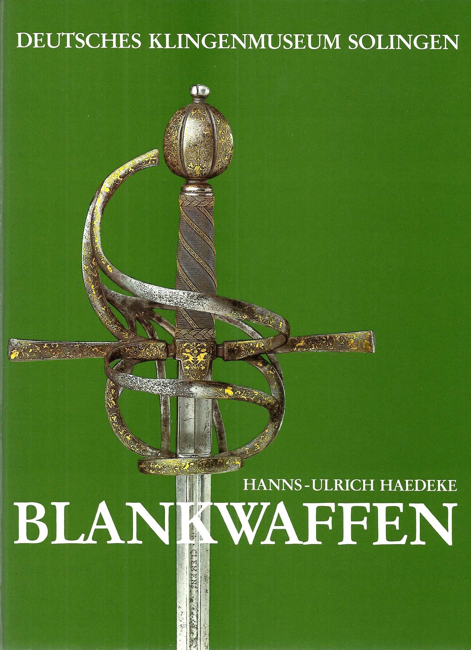 Blankwaffen. Führer durch die Ausstellung Books