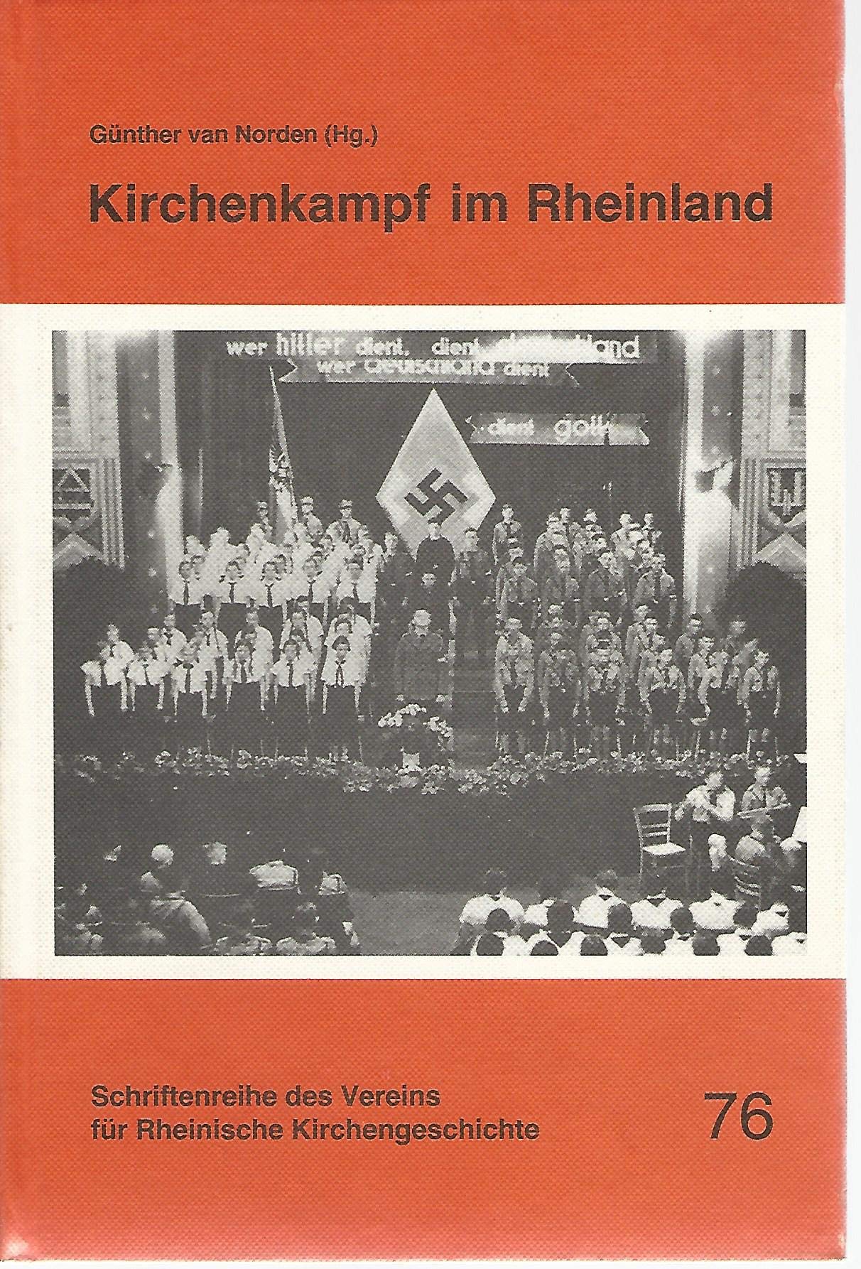 Kirchenkampf im Rheinland. Die Entstehung der Bekennenden Kirche und die Theologische Erklärung von Barmen 1934 Politics & History