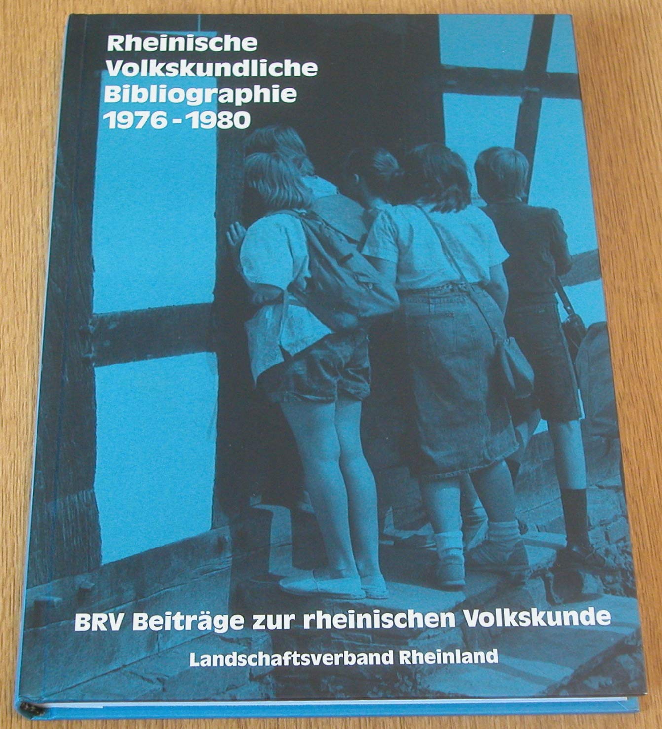 Rheinische Volkskundliche Bibliographie. Für die Jahre 1976-1980 General education