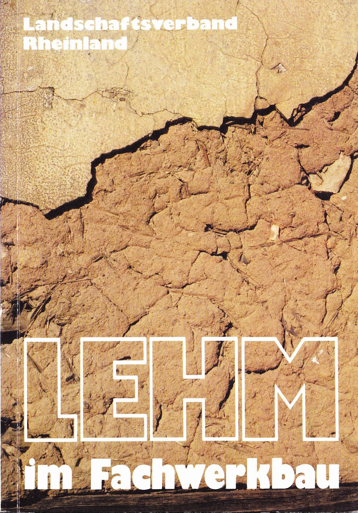 Lehm im Fachwerkbau. Tagungsbericht 20. und 21. September 1985 Kommern Books