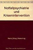 Notfallpsychiatrie und Krisenintervention - Katschnig, Heinz book