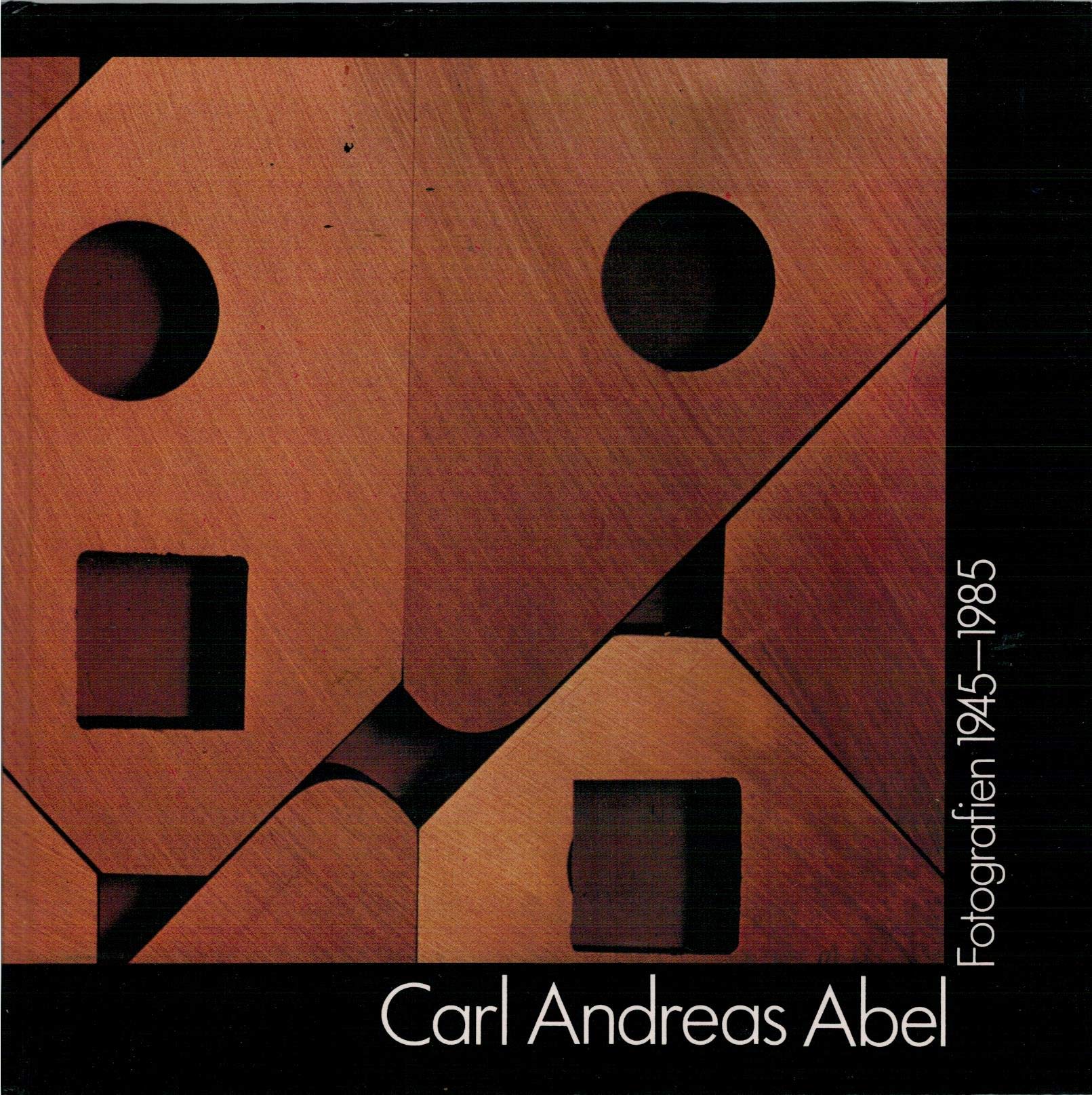 Carl Andreas Abel. Fotografien 1945-1985. Ausstellung RLM Bonn 1987 Second-hand books on film, art and culture