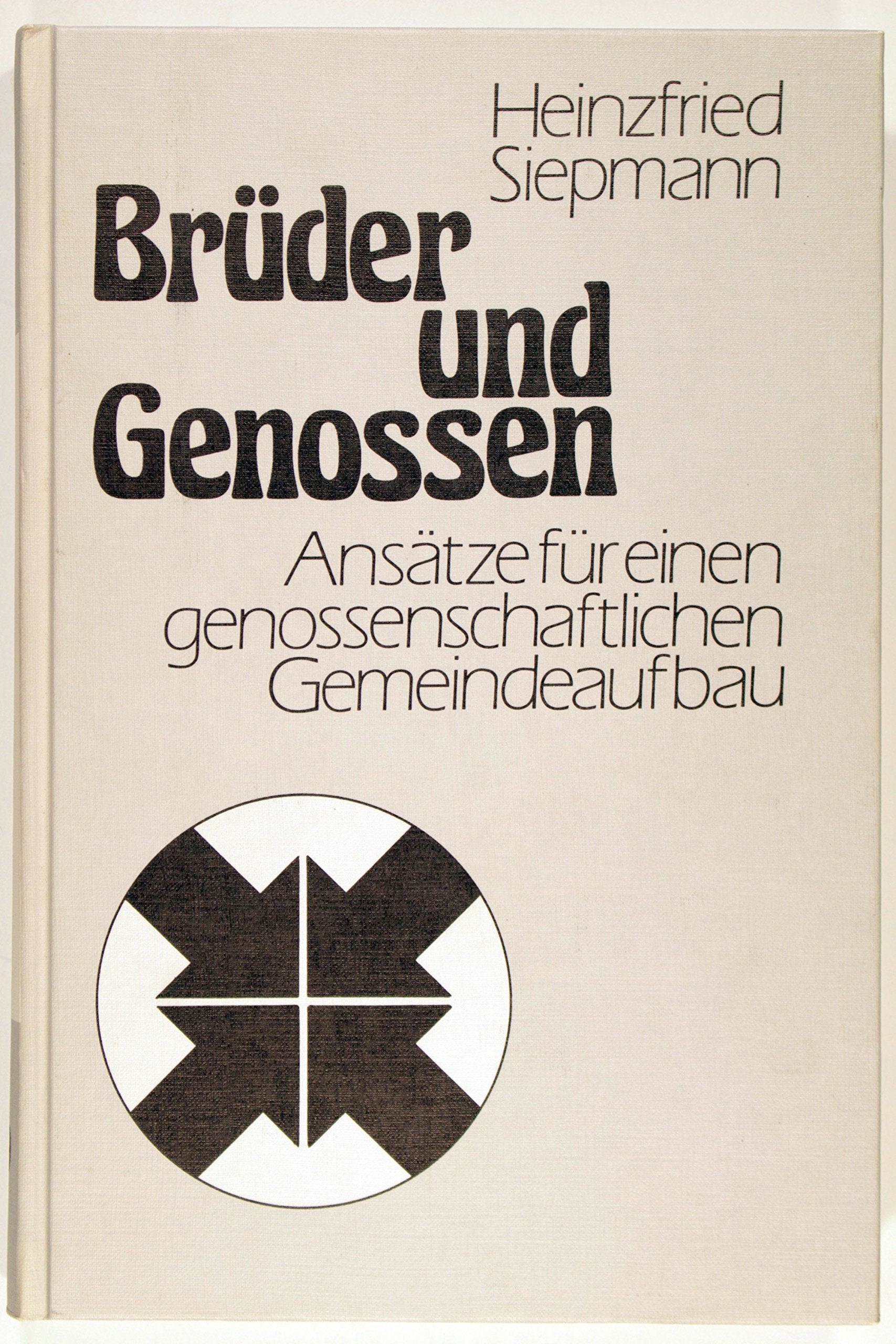 Brüder und Genossen / Brüder und Genossen: Ansätze für einen genossenschaftlichen Gemeindeaufbau / Ansätze für einen genossenschaftlichen ... des Vereins für Rheinische Kirchengeschichte) Books