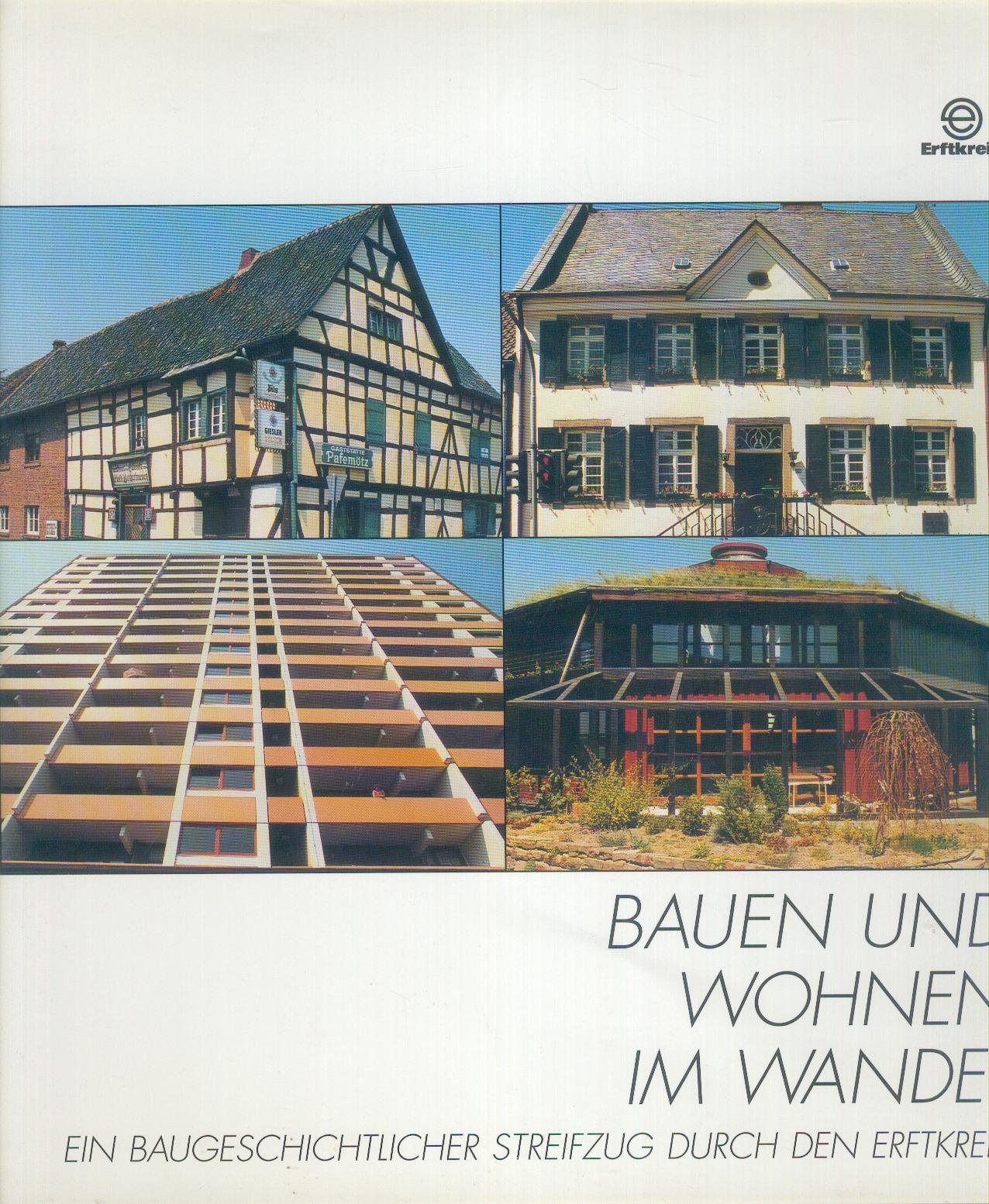 Bauen und Wohnen im Wandel. Ein baugeschichtlicher Streifzug durch den Erftkreis Books