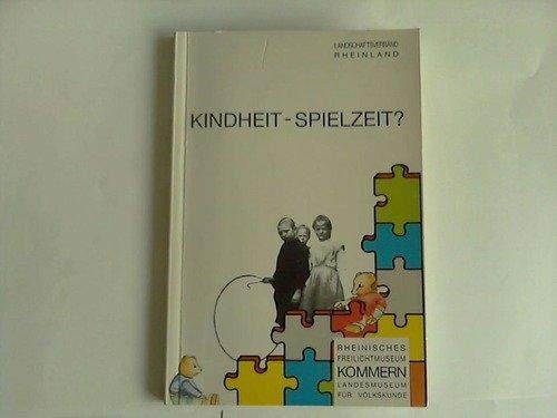 Kindheit - Spielzeit?. Führer durch die Ausstellung mit den Sammlungen H. G. Klein, Maria Junghanns Social Sciences