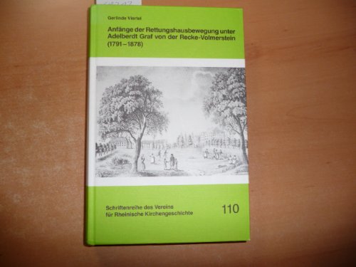 Anfänge der Rettungshausbewegung unter Adelberdt Graf von der Recke-Volmerstein (1791-1878): Eine Untersuchung zu Erweckungsbewegung und Diakonie Social Sciences