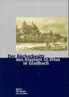 Der Bücherbesitz des Klosters Sankt Vitus in Gladbach, 2 Bde. in 3 Teilbdn., Bd.2, Die Drucke von Sankt Vitus Law